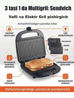 3 tasi 1 da multigril: sendvich, vafli va elektr gril pishirgich